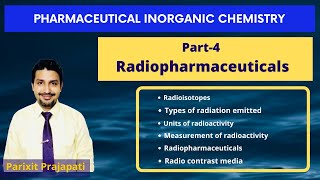 Radioisotopes  Radiopharmaceuticals  Radio contrast media  Pharmaceutical inorganic chemistry [upl. by Kirch]