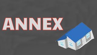 What Does ANNEX Means  Meanings And Definitions With Example in ENGLISH [upl. by Skip]