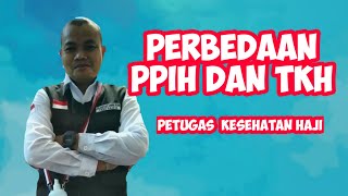 Perbedaan PPIH dengan TKH [upl. by Worl]