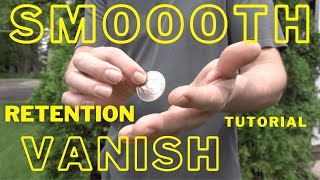 Super Smooth Retention Vanish Tutorial Learn Clever Sleight of Hand Make a coin disappear [upl. by Zailer]