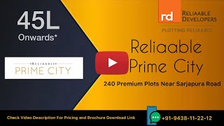 Reliaable Prime City Bangalore  Plots in Banglore  BDA Approved Plots  Reliaable Plots Sarjapura [upl. by Ahsinut]