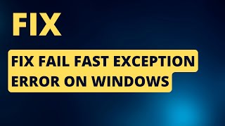 Fix Fail Fast Exception Error on Windows [upl. by Ennahgem]