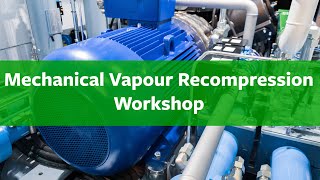 Mechanical Vapour Recompression Workshop  RMIT [upl. by Ardnossac]