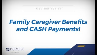 Family Caregiver Benefits and CASH Payments [upl. by Helen]