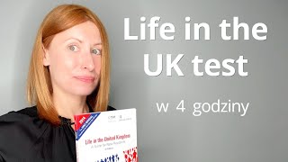 LIFE IN THE UK TEST w 4 godziny Jak szybko przygotować się do testu i zdać go za pierwszym razem [upl. by Nicodemus587]