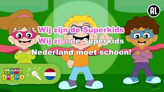 SUPERKIDS  Kinderliedjes  Supporter van Schoon  Karaoke  Minidisco [upl. by Enelyad]