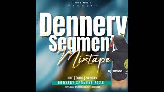 Dj tmice  Dennery segment mix  2024 [upl. by Libbie505]