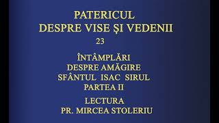 23 ÎNTÂMPLĂRI DESPRE AMĂGIRE  SFÂNTUL ISAAC SIRUL [upl. by Madonna]