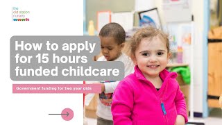 Funded Childcare How to apply for 15 hours funding for your 2 year old [upl. by Noiraa286]