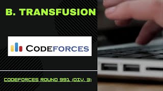 B Transfusion  Codeforces Round 991 Div 3 codeforces contest coding [upl. by May]