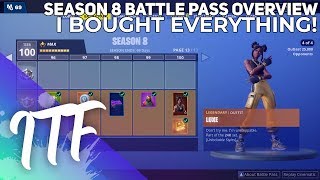 Fortnite Season 8 Battle Pass Overview I BOUGHT EVERYTHING Fortnite Battle Royale [upl. by Ellemrac]