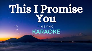 NSYNC  This I Promise You Karaoke Version [upl. by Lad147]