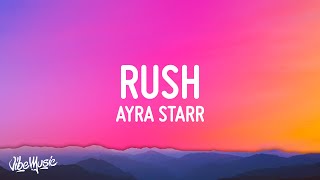 Ayra Starr  Rush Lyrics [upl. by Sabelle217]