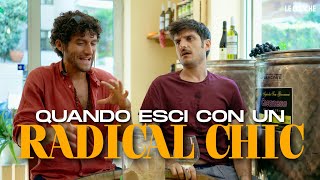 QUANDO ESCI CON UN RADICAL CHIC [upl. by Zola]