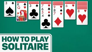 How To Play Solitaire [upl. by Alegre]