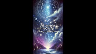 Les 3 signes astrologiques les plus mystérieux [upl. by Ettena617]