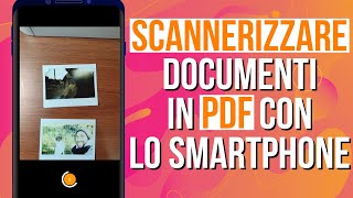 Come scannerizzare documenti con lo smartphone ed inviarli in pdf [upl. by Anaher810]