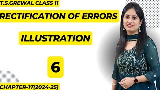 Rectification of Errors Illustration 6 class 11th accounts tsgrewal rectificationoferror [upl. by Oika]