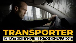 The Transporter  Everything You need to know  The Film Gossips [upl. by Wilmer]