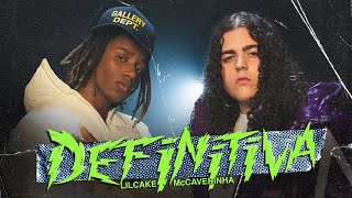 LiL CaKe amp MC Caverinha  DEFINITIVA Official Video [upl. by Haidabej]