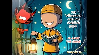 WHISPERER OF THE GUIDING LIGHT  ENCHANTING ISLAMIC STORIES FOR KIDS [upl. by Emor]