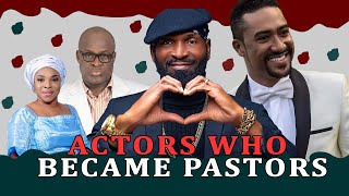 Nollywood Actors Who Became Pastors [upl. by Ozan]