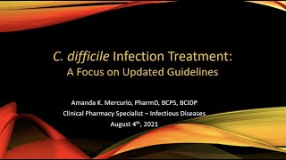 Clostridium Difficile Treatment Focus on the New Guidelines  Amanda Mercurio PharmD [upl. by Noiro69]