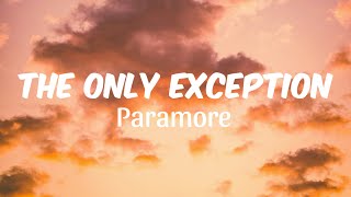 Paramore  The Only Exception Lyrics [upl. by Phillada]