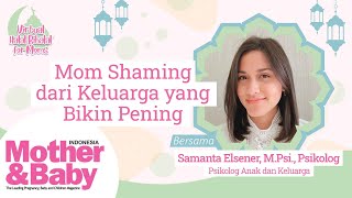 Mom Shaming dari Keluarga yang Bikin Pening bersama Samanta Elsener MPsi Psikolog [upl. by Eiramanit]