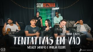 Tentativas em Vão  Wesley Safadão e Márcia Fellipe  Sem Reznha Acústico part Anna Luiza [upl. by Shirley]