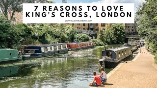 7 REASONS TO LOVE KINGS CROSS LONDON  Kings Cross Station  St Pancras  Regents Canal  Parks [upl. by Anitsirt]