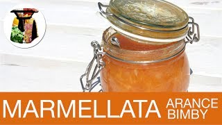 Marmellata di Arance Bimby [upl. by Porte]