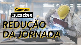 Semana de 4 dias de trabalho avança no Brasil quais os impactos  Conversas Cruzadas  17092024 [upl. by Hanover82]