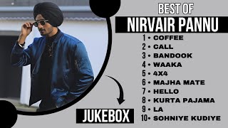 Top 10 songs of Nirvair Pannu  Best of Nirvair Pannu  Latest Punjabi songs 2023 nirvairpannu [upl. by Eudocia464]