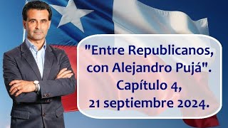 SÁBADO 21 SEPTIEMBRE 2024 20 HORAS EN VIVO quotEntre Republicanos con Alejandro Pujáquot capítulo 4 [upl. by Fein684]