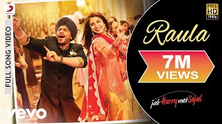 Raula Full Video  Jab Harry Met SejalShah Rukh Khan AnushkaDiljit DosanjhPritam [upl. by Shirleen]