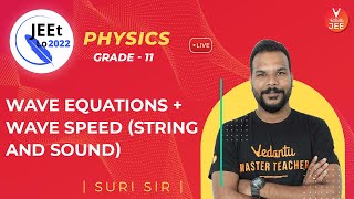 Waves  Wave Equations amp Wave Speed String and Sound  Class 11  JEE Main 2022  JEEt Lo 2022 [upl. by Kalle]