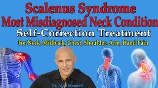 Scalenus Syndrome The Most Misdiagnosed Neck Pain Condition Corrective Exercises  Dr Mandell [upl. by Rats]