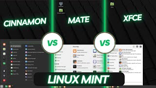 Linux Mint  Cinnamon vs MATE vs XFCE  Which One Should You Use [upl. by Iaka]