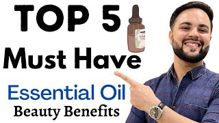 Top 5 Must Have Essential Oils for Beauty Benefits [upl. by Nivled]