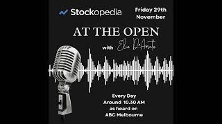 2024 Nov 29 at ASX At the Open Its US thanks giving And our Black Friday [upl. by Siegel]