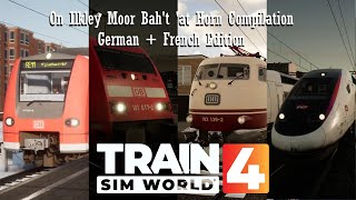 Train Sim World 4 On Ilkley Moor Baht At Horn Compilation GermanFrench Edition Now with 612 [upl. by Ver]