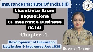 IC 14 Regulations of Insurance Business  Chapter 1  Licentiate Exam  iii ExamEr Aman Thakur [upl. by Narruc]