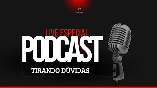 AO VIVO  PODCAST  TIRANDO DÚVIDAS [upl. by Ehrenberg]