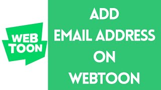 How to Add Email in Webtoon  Manage Your Webtoon Account 2024 [upl. by Marko]