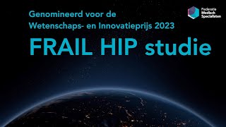 Nominatie Wetenschaps en innovatieprijs 2023 FRAILHIP studie [upl. by Terpstra]