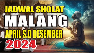 Jadwal Sholat Malang April sampai Desember 2024 [upl. by Alper]