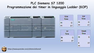 PLC Siemens S7 1200 come utilizzare i temporizzatori TON TOF TONR TP Video 10 [upl. by Bailar]