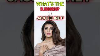 Jacqueline Fernandez Ka Blood Group Kya Hai jacquelinefernandez bloodgroup bloodtype [upl. by Yuzik]