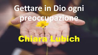 Chiara Lubich Gettare in Dio ogni preoccupazione Italiano [upl. by Ahsinoj430]